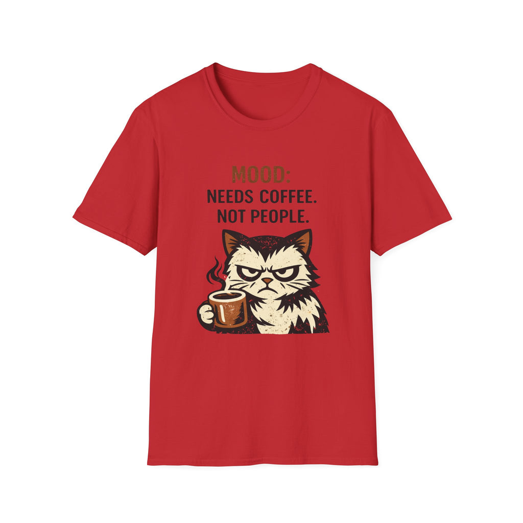 Mood: Need Coffee, Not People T-Shirt