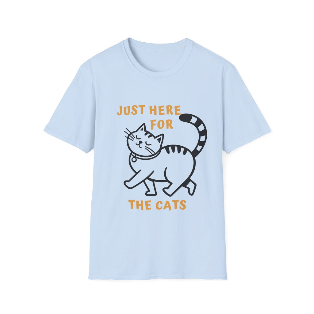Just here for the Cats T-Shirt
