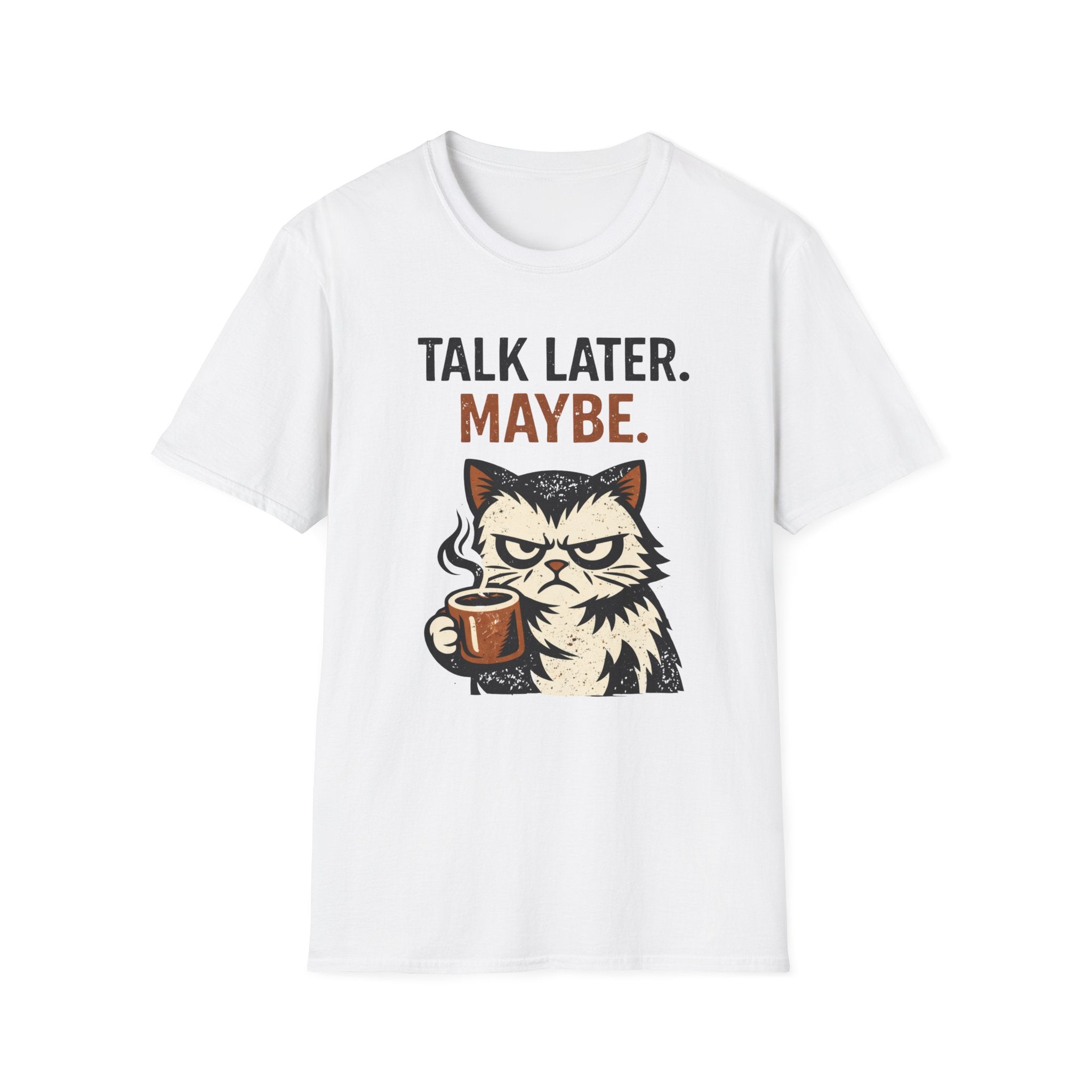 Talk Later.  Maybe. T-Shirt
