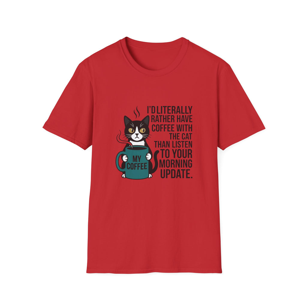 Rather have coffee with my cat T-Shirt