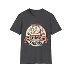 Cat Mom Energy T-Shirt