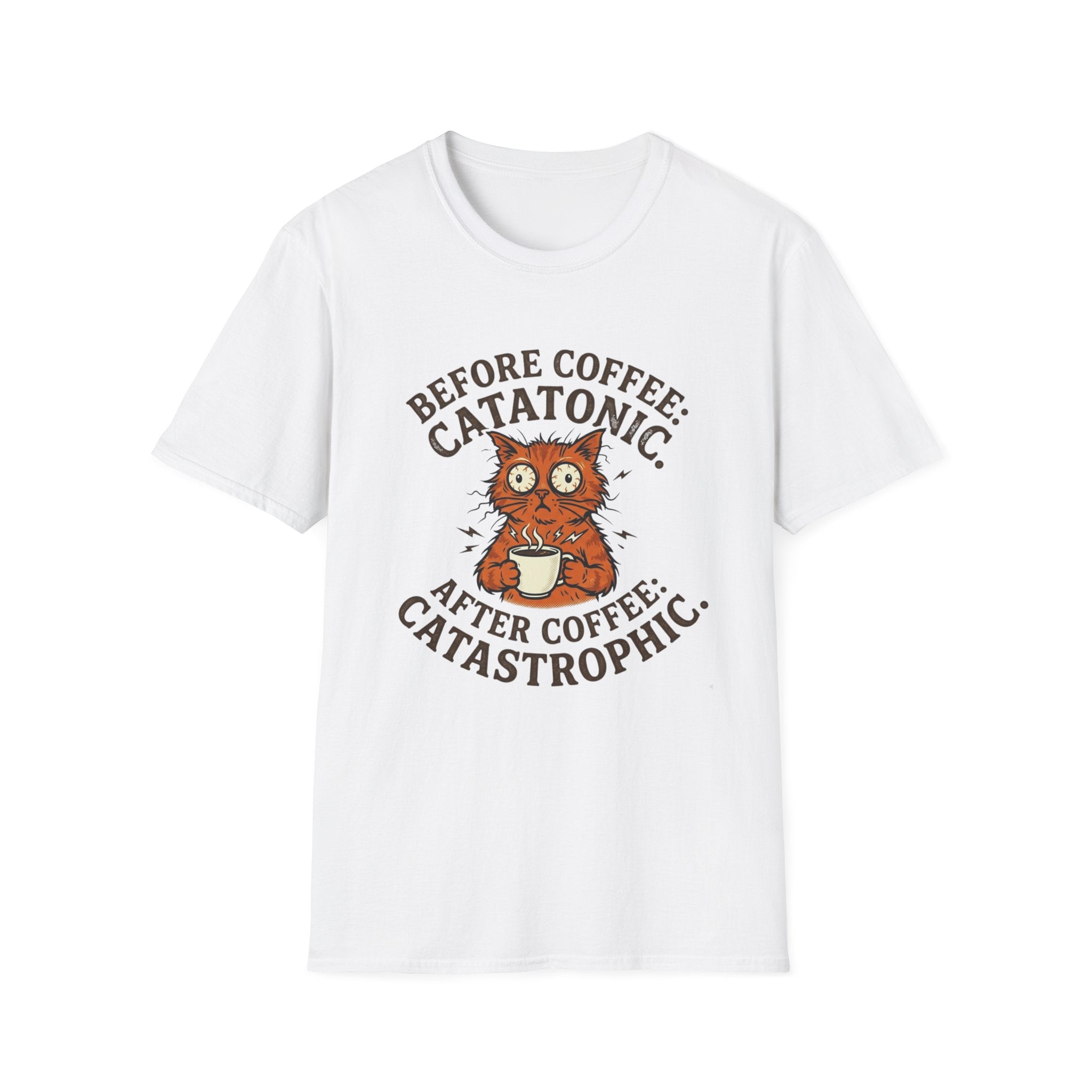 Before Coffee Catatonic.  After Coffee Catastrophic T-Shirt