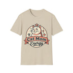 Cat Mom Energy T-Shirt