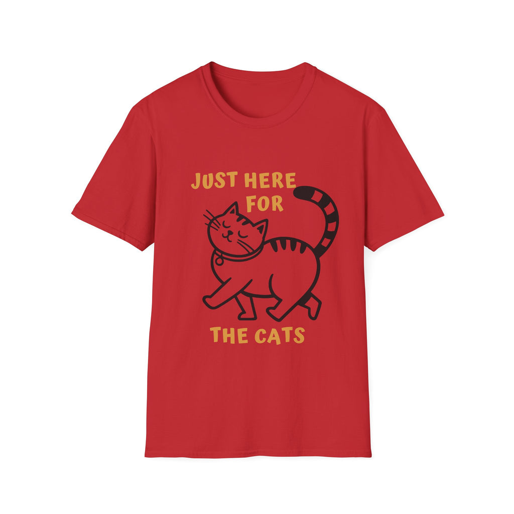 Just here for the Cats T-Shirt