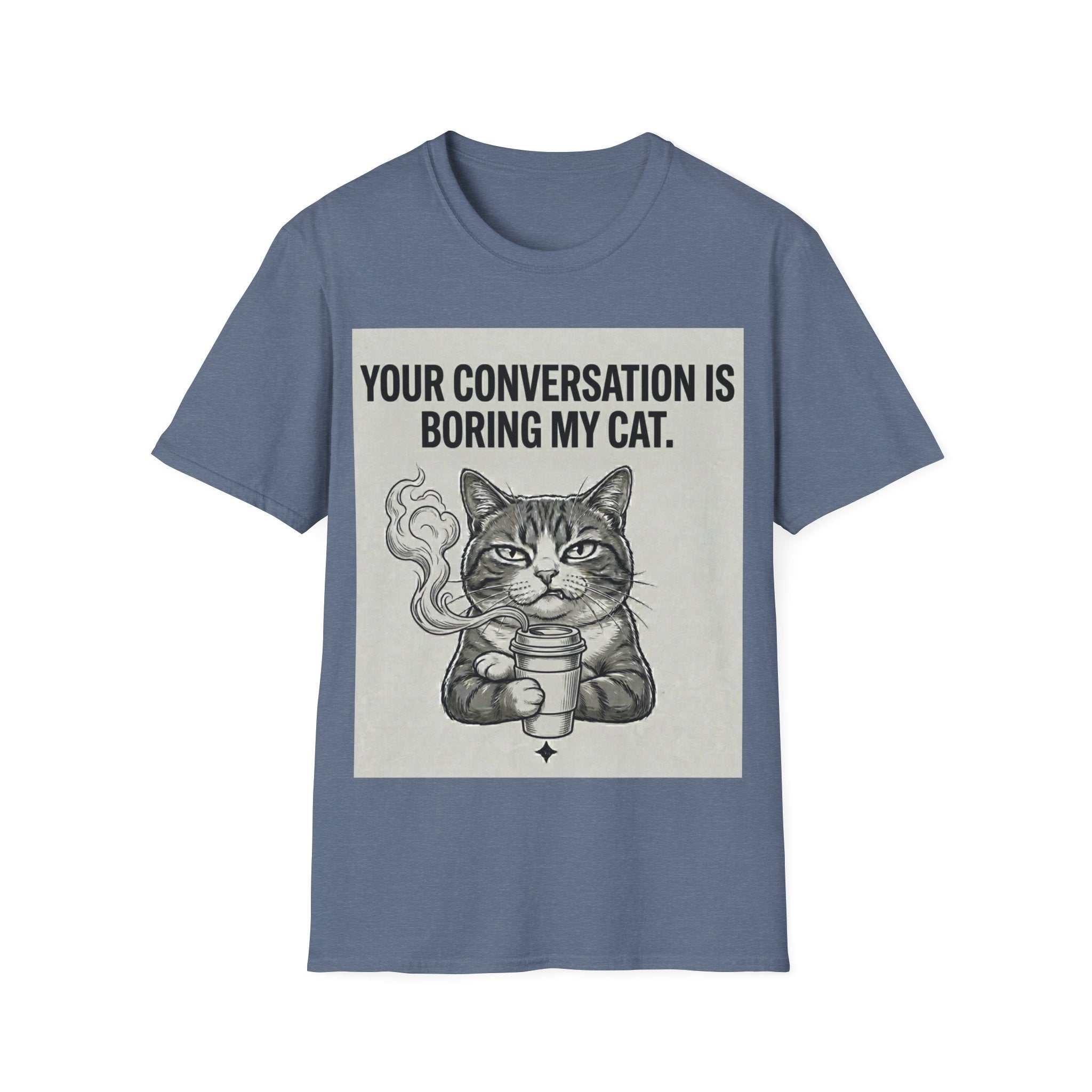 Your conversation is boring my cat T-Shirt