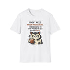 Stop Pissing Me Off T-Shirt