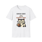 Coffee First-Schemes Later T-Shirt