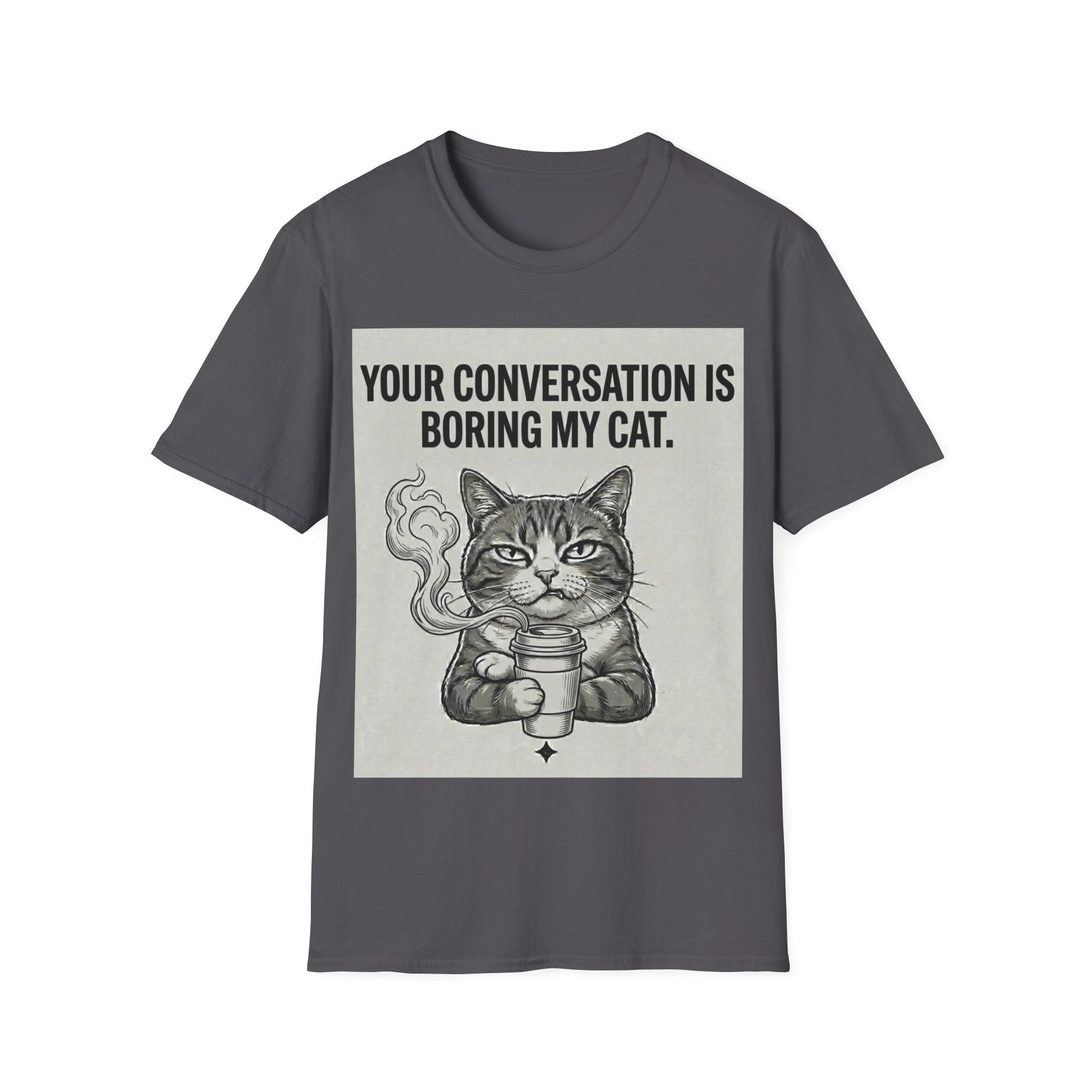 Your conversation is boring my cat T-Shirt