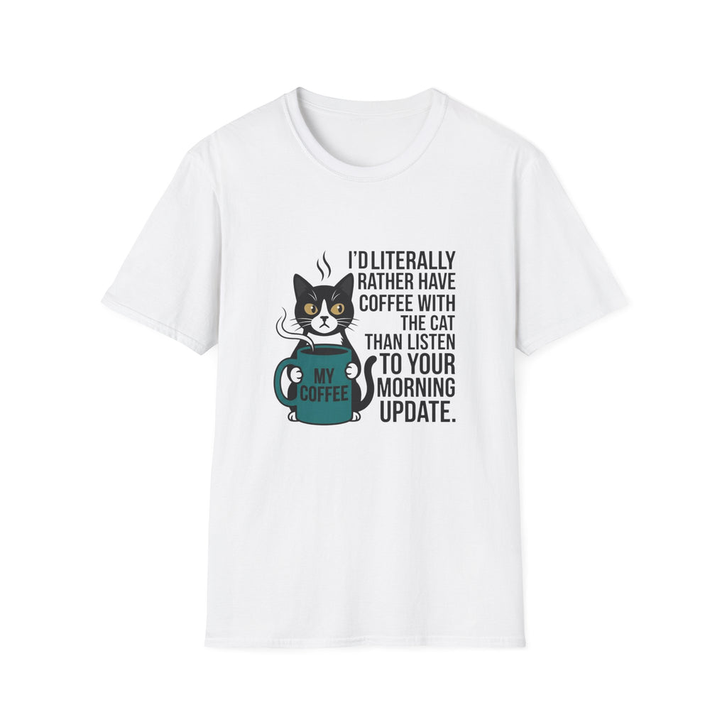 Rather have coffee with my cat T-Shirt