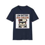 Low Battery, High Sarcasm T-Shirt